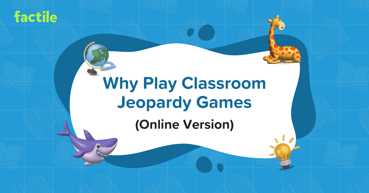 Why Play Classroom Jeopardy Games: Online Version