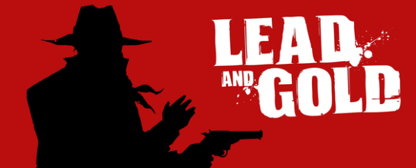 Lead and Gold – La brutalité du far west !